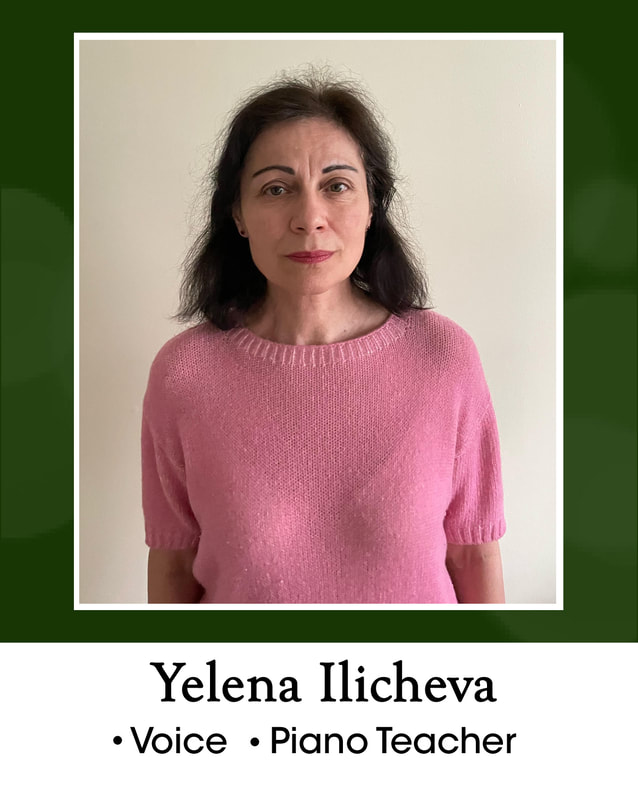 Yelena Ilicheva = voice and piano teacher