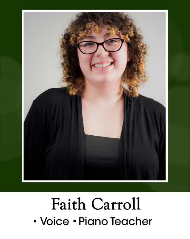 Faith Carroll = Voice and Piano Teacher
