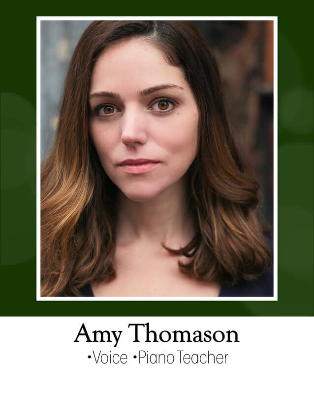 Amy Thomason = voice and piano teacher