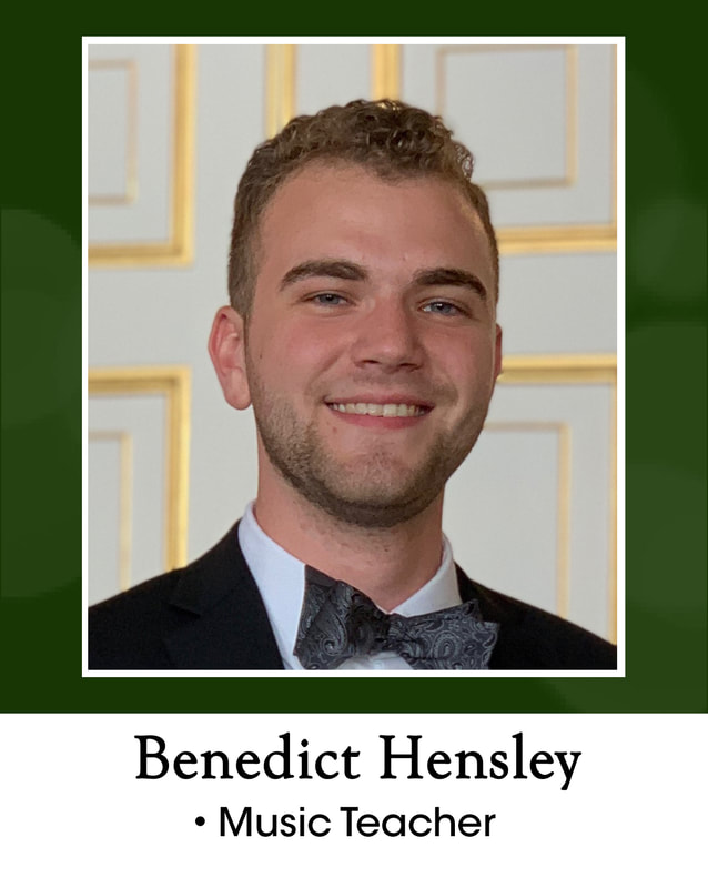 Benedict Hensley = music teacher
