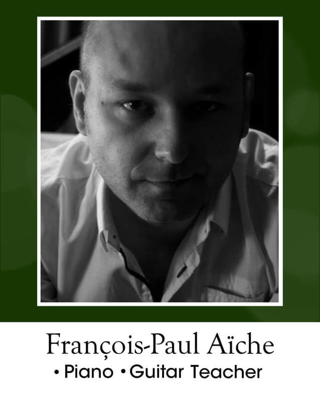 Francois-Paul Aiche: Piano and Guitar Teacher