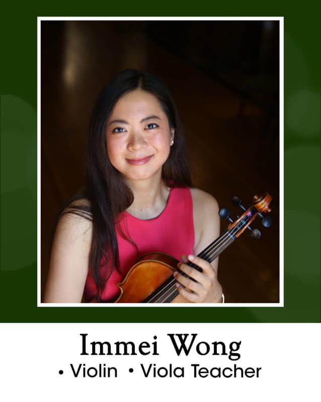 Immei Wong = violin and viola teacher