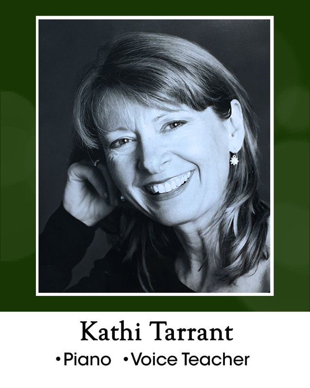 Kathi Tarrant = piano and voice teacher