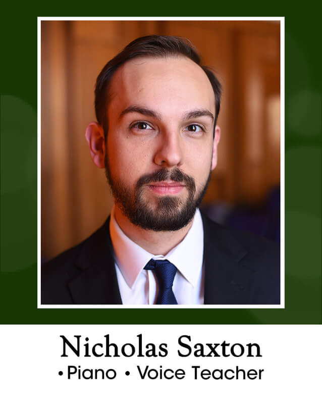 Nicholas Saxton = piano and voice teacher