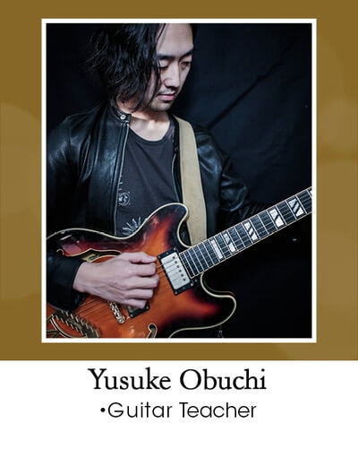 Yusuke Obuchi = guitar teacher 