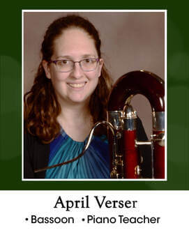 April Verser = bassoon and piano teacher